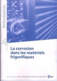  CETIM - Corrosion dans les matériels frigorifiques.