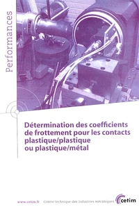 Détermination des coefficients de frottement pour les contacts plastique/plastique ou plastique/métal