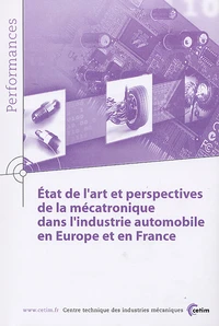 Etat de l'art et perspectives de la mécatronique dans l'industrie automobile en Europe et en France
