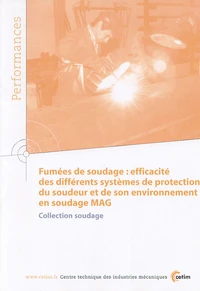 Fumées de soudage : efficacité des différents systèmes de protection du soudeur et de son environnement en soudage MAG