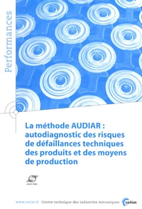 La méthode AUDIAR : autodiagnostics des risques de défaillances techniques des produits et des moyens de production