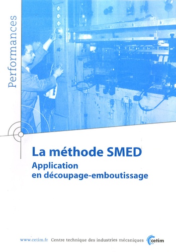  CETIM - La méthode de SMED - Application en découpage-emboutissage.