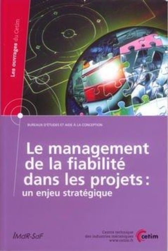  CETIM - Management de la fiabilité dans les projets : un enjeu stratégique.