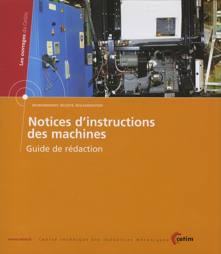  CETIM - Notices d'instructions des machines - Guide de rédaction.