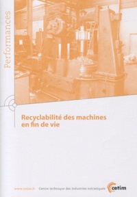  CETIM - Recyclabilité des machines en fin de vie.