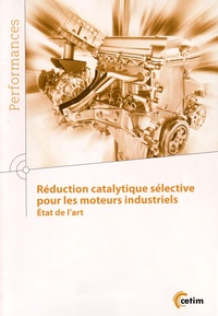 CETIM - Réduction catalytique sélective pour les moteurs industriels - Etat de l'art.