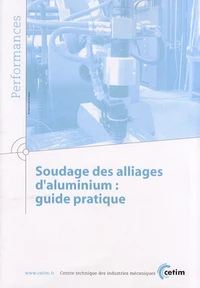 Soudage des alliages d'aluminium : guide pratique