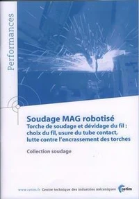 Soudage MAG robotise : torche de soudage et devidage du fil