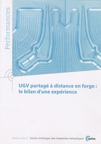  CETIM - UGV partagé à distance en forge : le bilan d'une expérience.