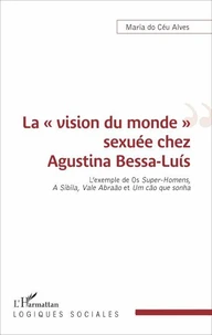 La "vision du monde" sexuée chez Agustina Bessa-Luis