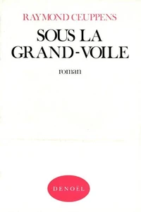 SOUS LA GRAND VOILE