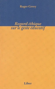 Regard éthique sur le geste éducatif