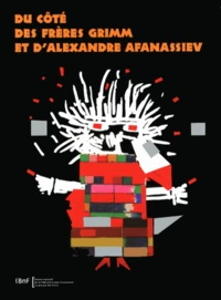 Du côté des frères Grimm et d'Alexandre Afanassiev