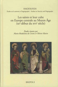 Les saints et leur culte en Europe centrale au Moyen Age (XIe-début du XVIe siècle)