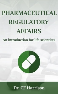 CF Harrison - Pharmaceutical Regulatory Affairs - Life After Life Science, #2.