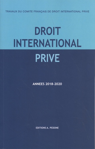 Travaux du Comité français de droit international privé. Années 2018-2020