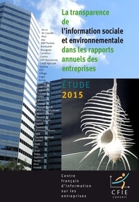  CFIE-Conseil - La transparence de l'information sociale et environnementale dans les rapports annuels des entreprises - Etude 2015.