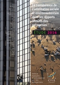  CFIE-Conseil - La transparence de l'information sociale et environnementale dans les rapports annuels des entreprises - Etude 2016.