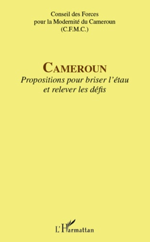  CFMC - Cameroun - Propositions pour briser l'étau et relever les défis.