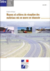 Moyens et critères de réception des matériaux mis en oeuvre en chaussée