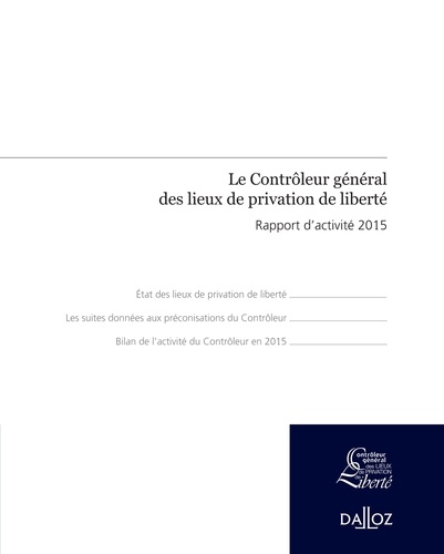  CGLPL - Le Contrôleur général des lieux de privation de liberté - Rapport d'activité 2015.
