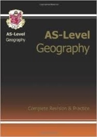  CGP - AS-Level Geography - Complete Revision and Practice.
