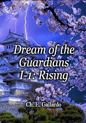  Ch. E. Gallardo - Dream of the Guardians I-1: Rising - Dream of the Guardians, #1.