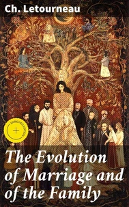 The Evolution of Marriage and of the Family