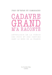 Cadavre grand m'a raconté