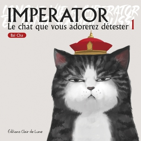 Imperator : le chat que vous adorerez détester Tome 1