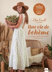 Livres et magazines téléchargement gratuit Une vie de bohème  - La garde robe complète du 34 au 44 par Cha'coud, Théo Hernandez 9782383380603