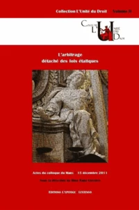 L'arbitrage détaché des lois étatiques