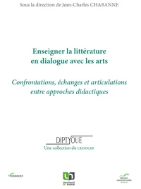 Enseigner la litterature en dialogue avec les arts