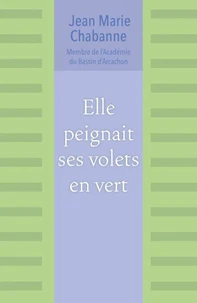 Elle peignait ses volets en vert