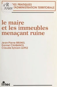 Le maire et les immeubles menaçant ruine