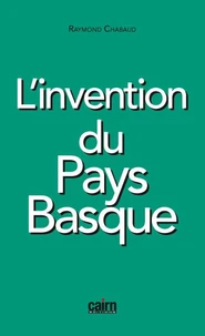 L'invention du Pays Basque