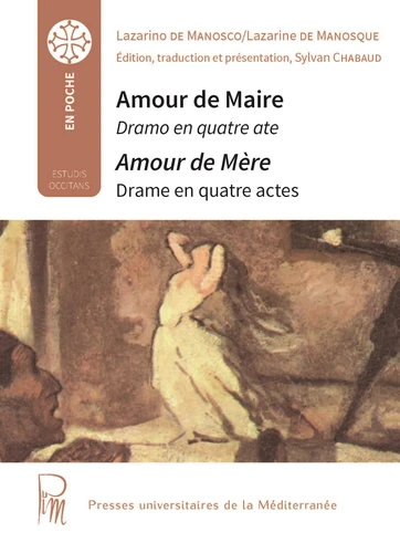 Couverture de Amour de maire, dramo en quatre acte pèr lazarino de manosco : amour de mère, drame en quatre actes par lazarine de manosque