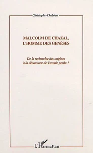 Malcolm de Chazal, l'homme des genèses