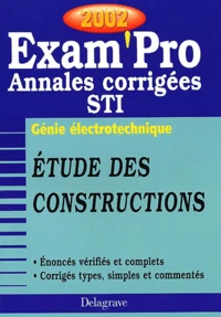Etude Des Constructions Bac Sti Genie Electrotechnique. Annales Corrigees 2002