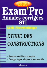 Etude Des Constructions Bac Sti Genie Electrotechnique. Annales Corrigees 2003