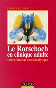 Le Rorscharch En Clinique Adulte. Interpretation Psychanalitique, 2eme Edition 1997