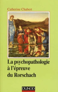 Psychopathologie à l'épreuve du Rorschach