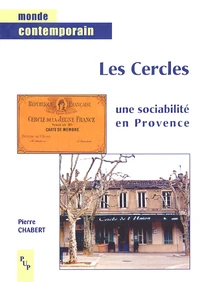 Les Cercles, une sociabilité en Provence