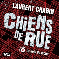Chiens de rue v 04 la voie du lache