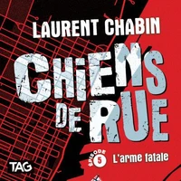 Chiens de rue v 05 l'arme fatale