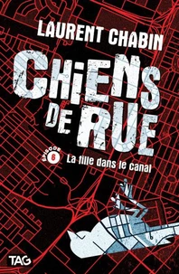 Chiens de rue v 06 la fille dans le canal