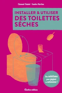 Installer et utiliser des toilettes sèches