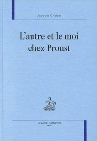 L'autre et le moi chez Proust
