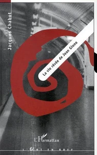 La vie rêvée de Jean Giono