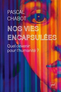 Nos vies encapsulées